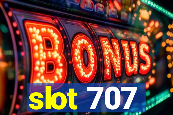 slot 707